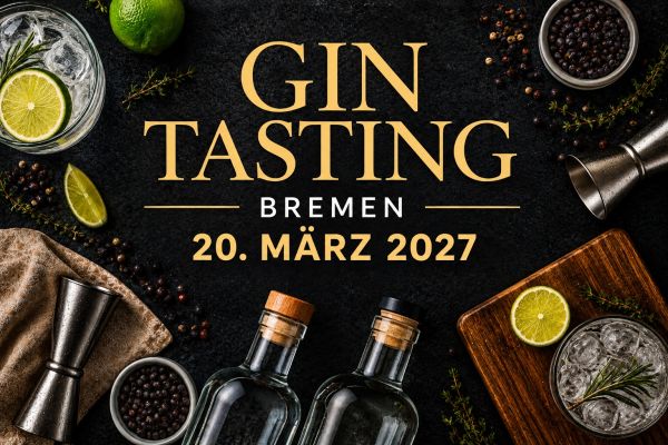 Gin Tasting in Bremen am 20.03.2027