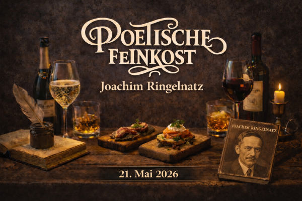 Poetische Feinkost – Ringelnatz im Heimathaven Bremen